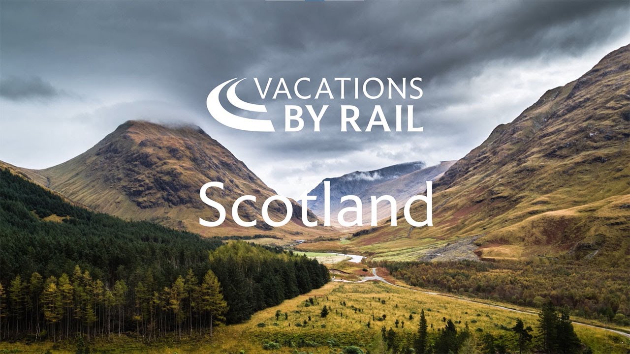 Travel to Scotland with Vacations By Rail