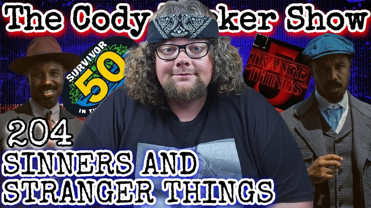 Sinners and Stranger Things | The Cody Tucker Show #204