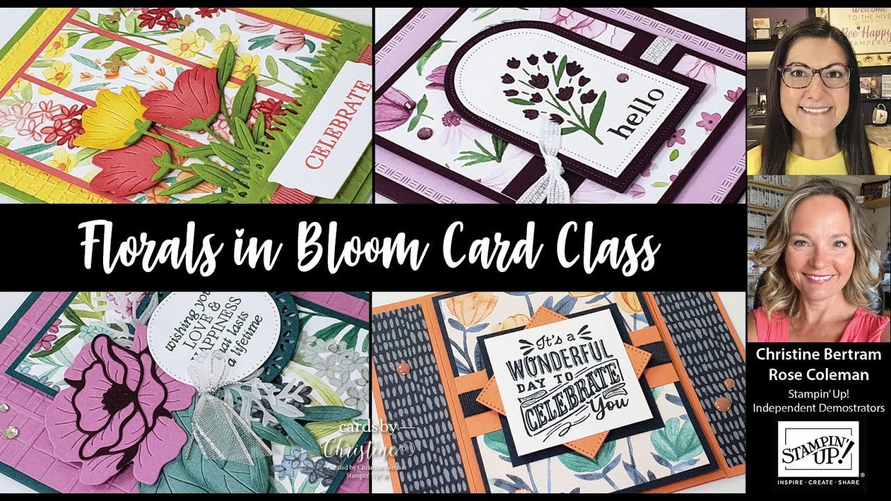 Florals in Bloom Suite Class with Cards by Christine & Stamping with Rose