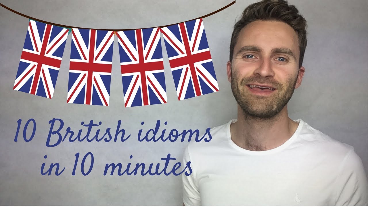 10 Британский идиом за 10 минут