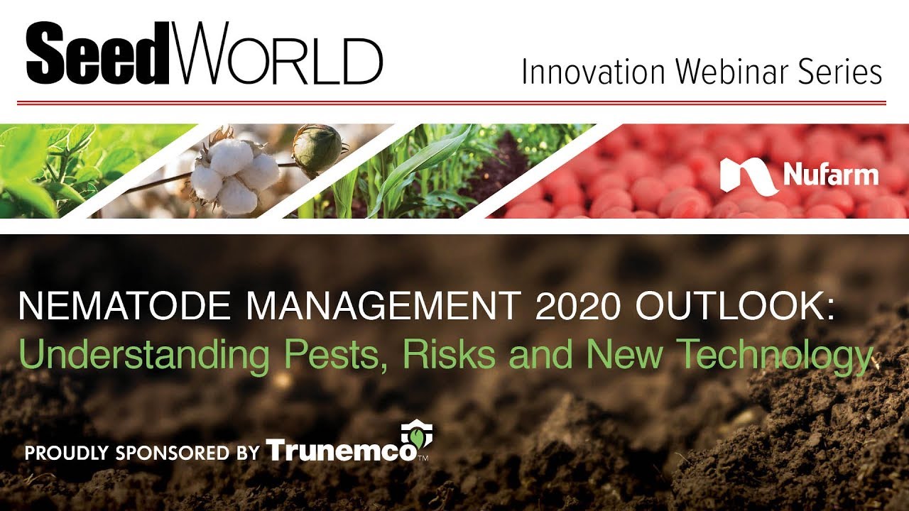 Nematode Management 2020 Outlook: Understanding Pests, Risks and New Technology