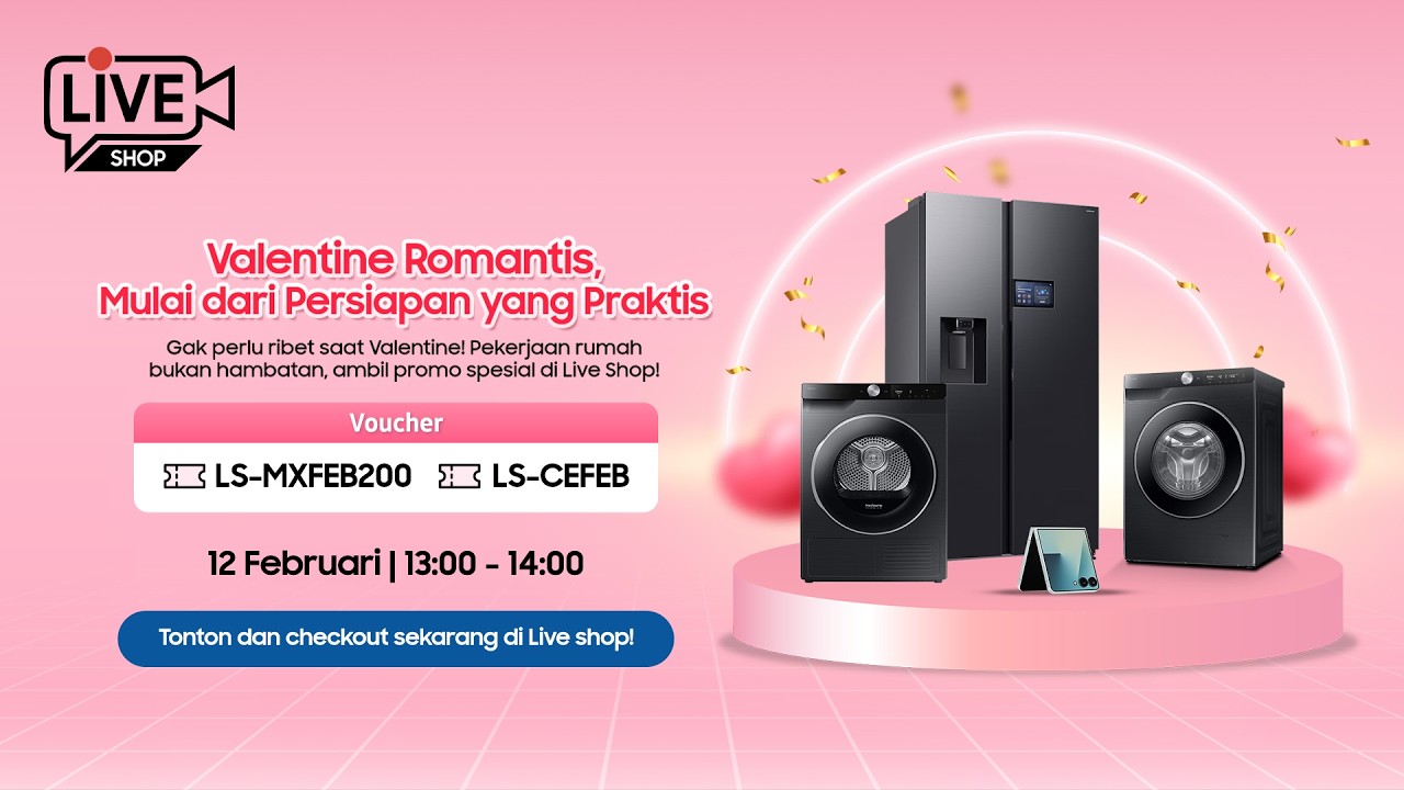 Live Shop | Valentine Romantis, Mulai dari Persiapan Praktis  12 Februari 2026 | Samsung Indonesia