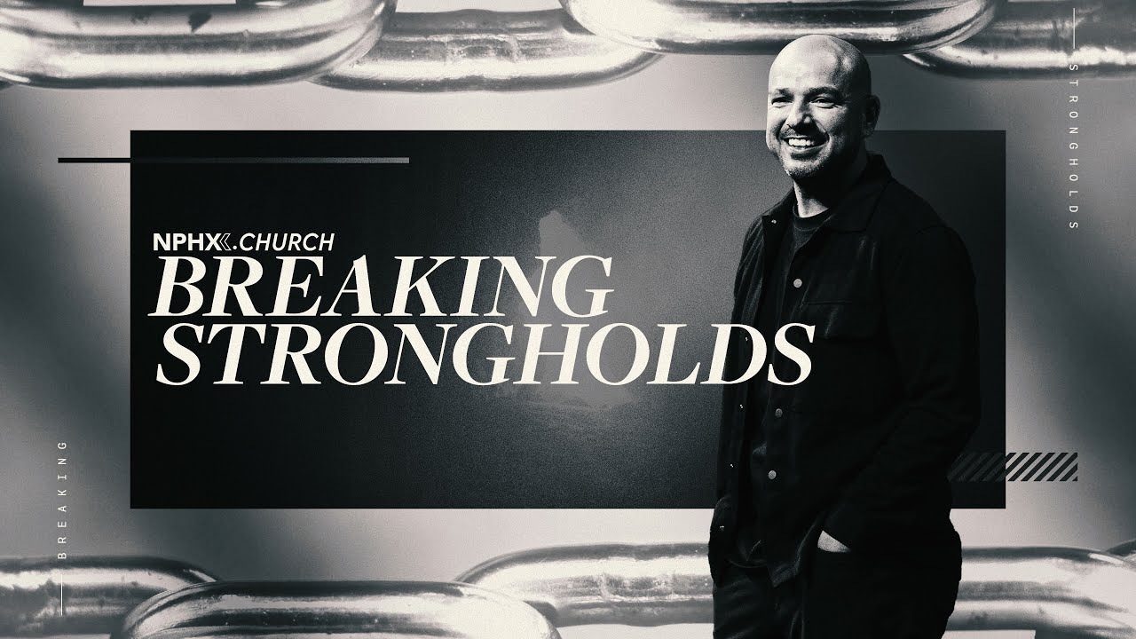 Breaking Strongholds