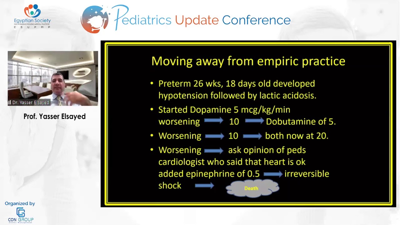 Dr. Yasser Elsayed Physiologic Approach to Neonatal Shock , Moving away from Empirical Management.