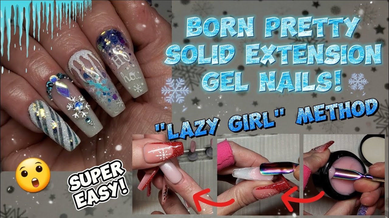 HOW TO DO "LAZY GIRL" METHOD WITH SOLID EXTENSION GEL | HUGE BORN PRETTY HAUL | EASIEST EVER NAILS!