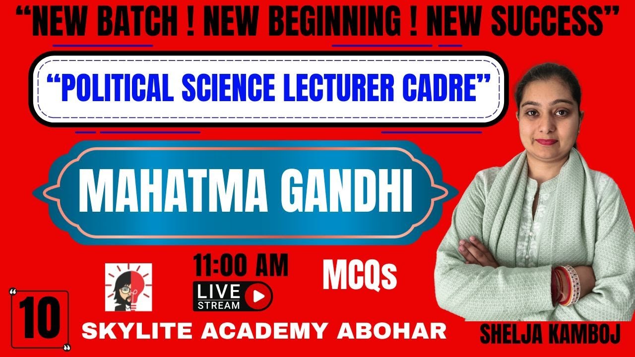 POLITICAL SCIENCE | LECTURER CADRE | Mahatma Gandhi | DEMO -10 | SKYLITE ACADEMY ABOHAR