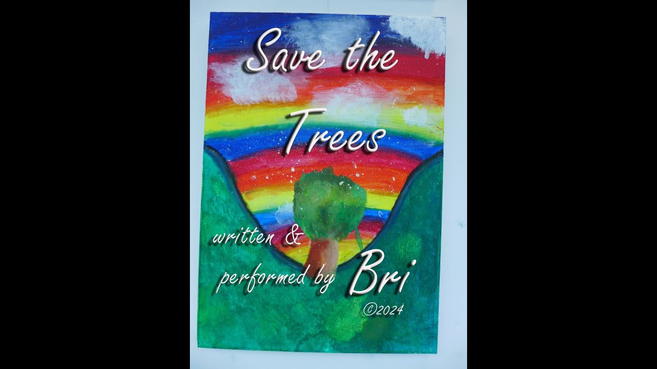 Save The Trees by Bri