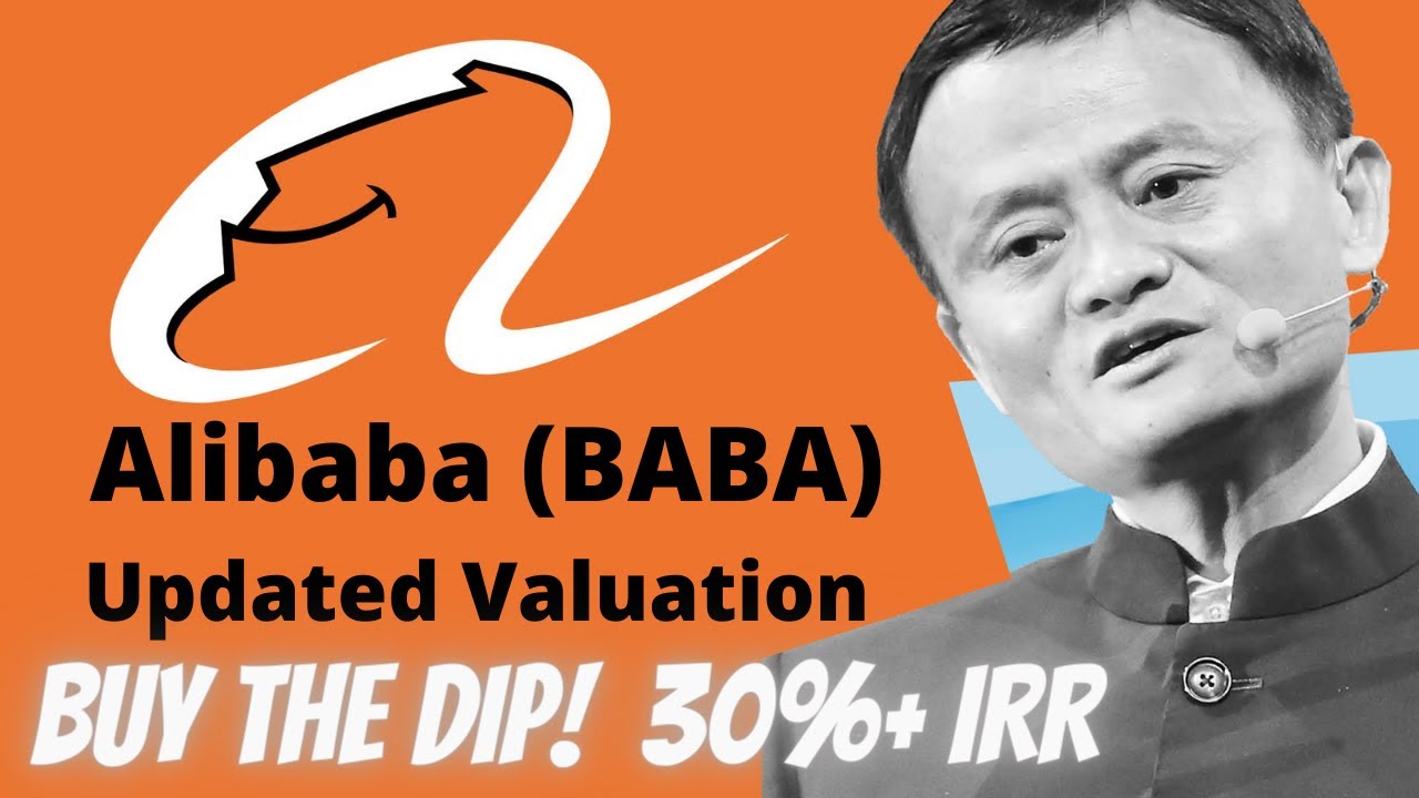 Alibaba Stock Update : Why You Should Buy The Dip! Updated Valuation & IRR