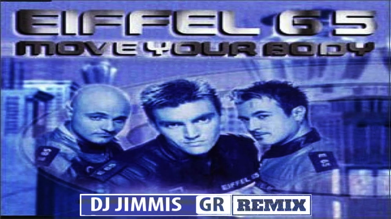 Eiffel 65 - Move your body (DJ Jimmis GR Remix)