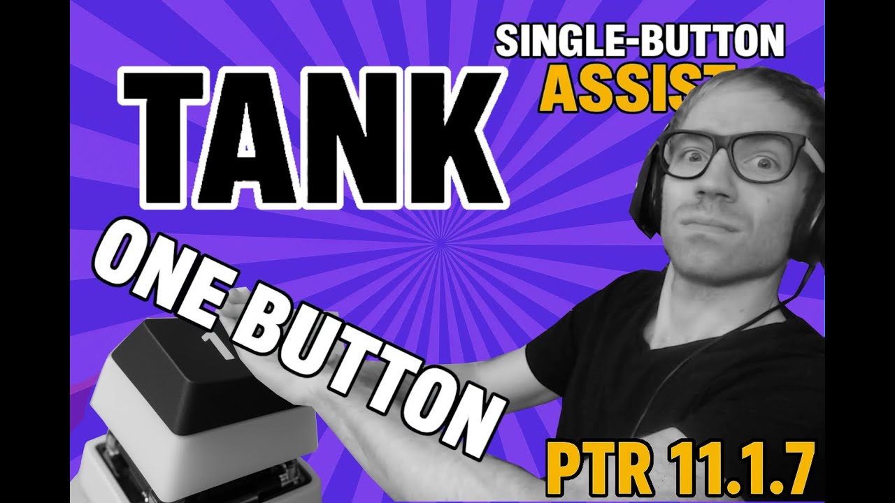 One-Button Tanking in 11.1.7? SBA, All Tanks Ranked!