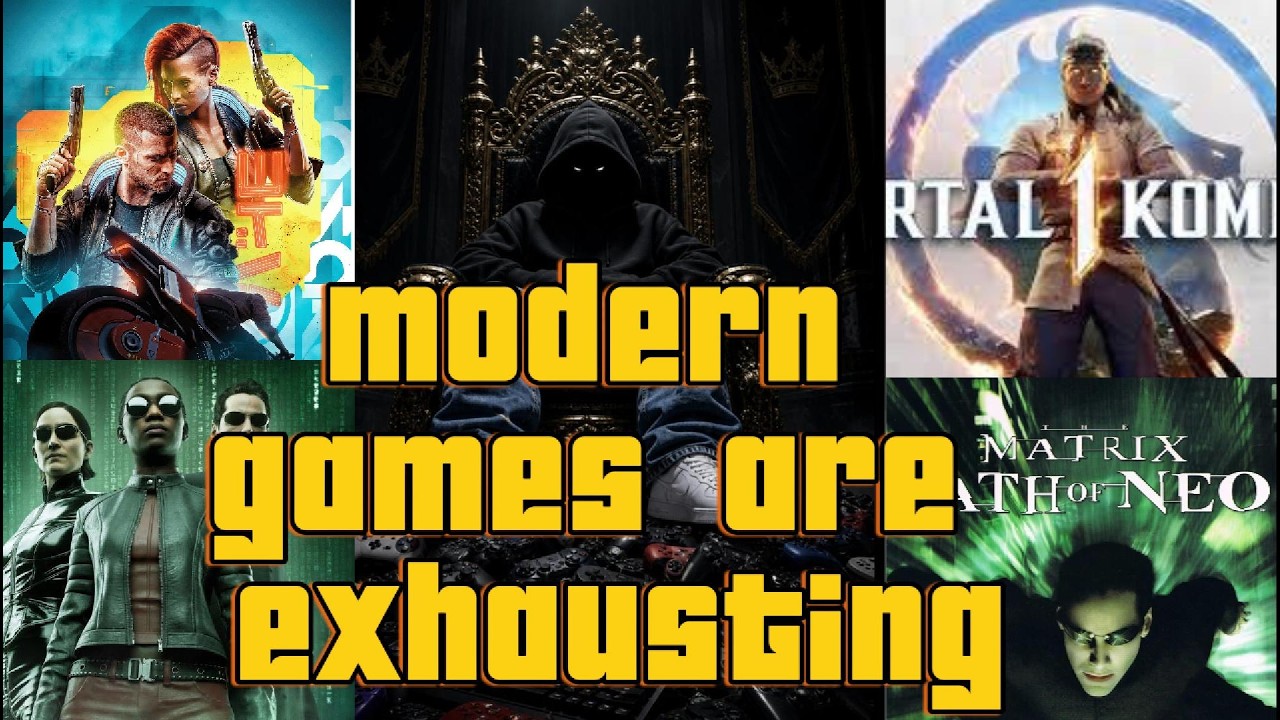 MODERN GAMES ARE EXHAUSTING!!!