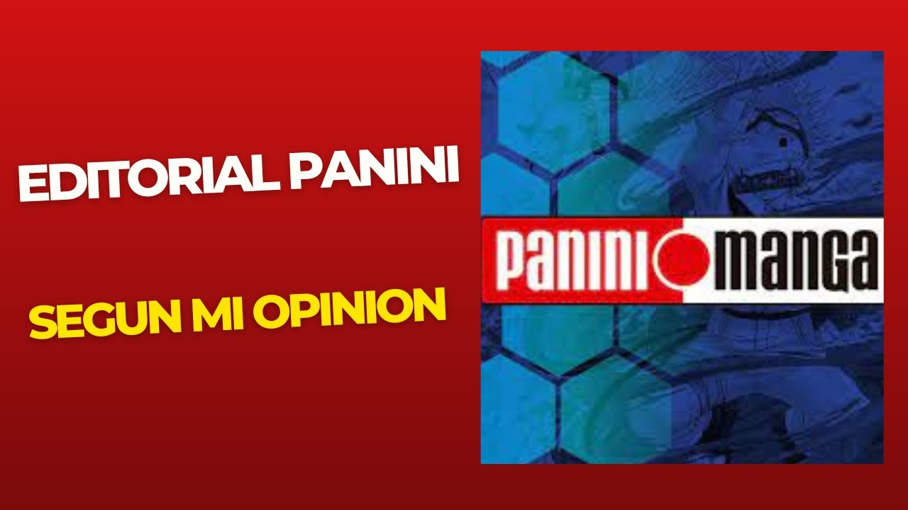 Mi opinion sobre la Editorial Panini en Argentina