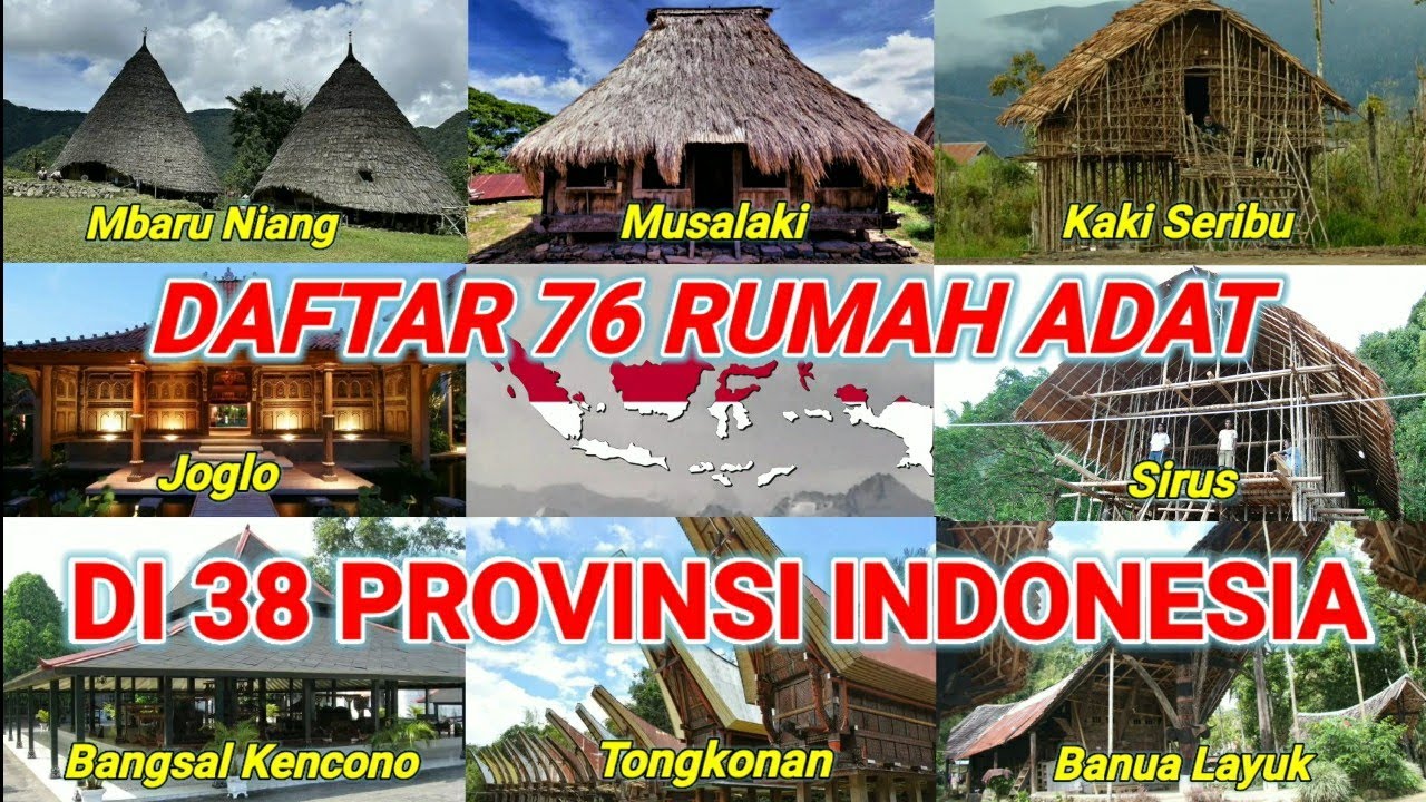 KEINDAHAN RUMAH ADAT INDONESIA | DI 38 PROVINSI | Lengkap Dengan Nama Suku Adatnya