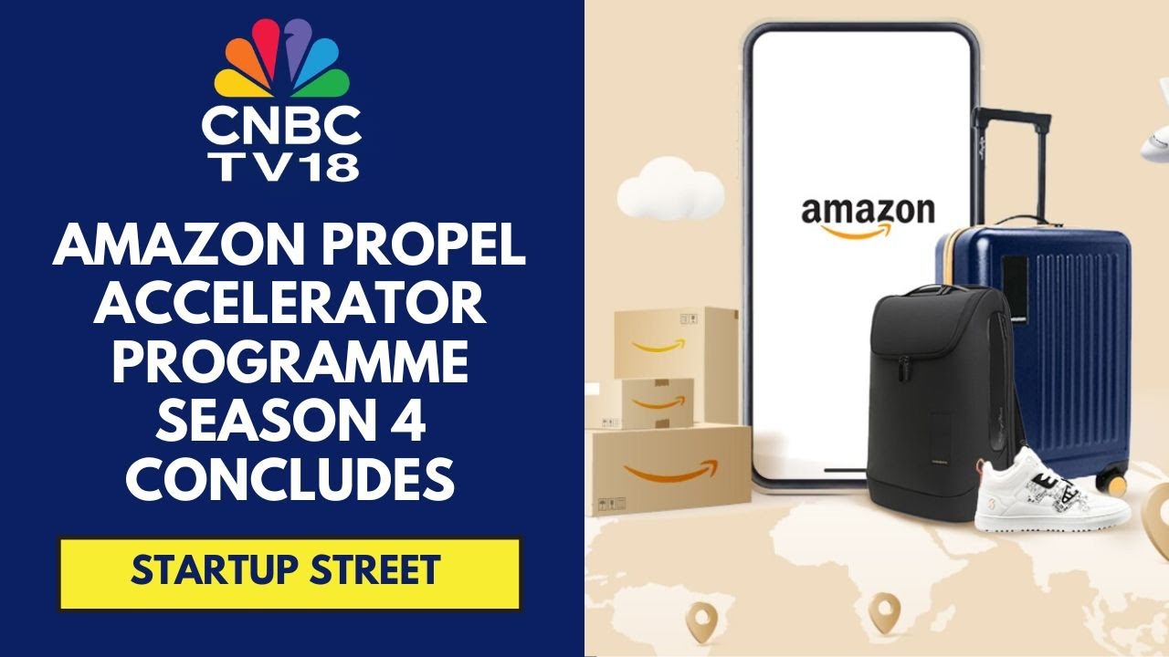 Top Highlights From Amazon Propel Accelerator Programme Season 4