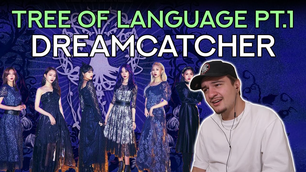 Reacting to Dreamcatcher (드림캐쳐) - 1st Album [Dystopia: The Tree of Language] | PART 1