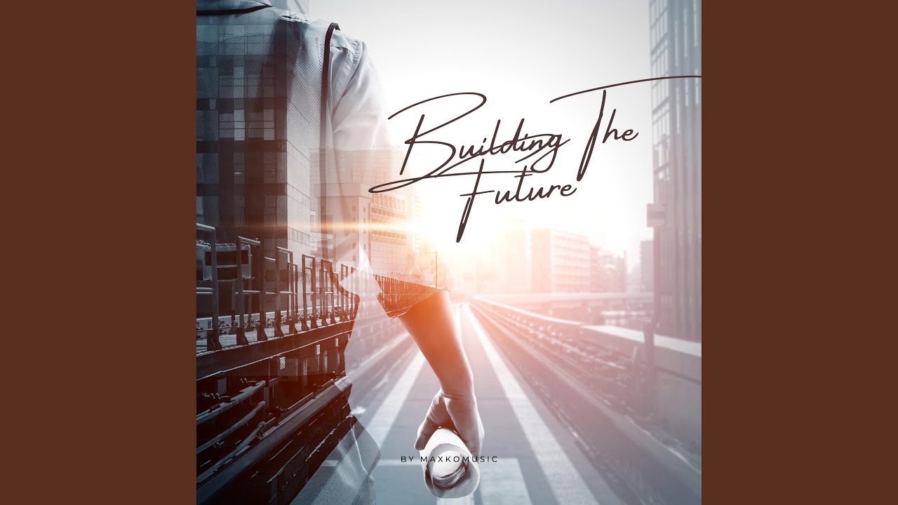 Building The Future