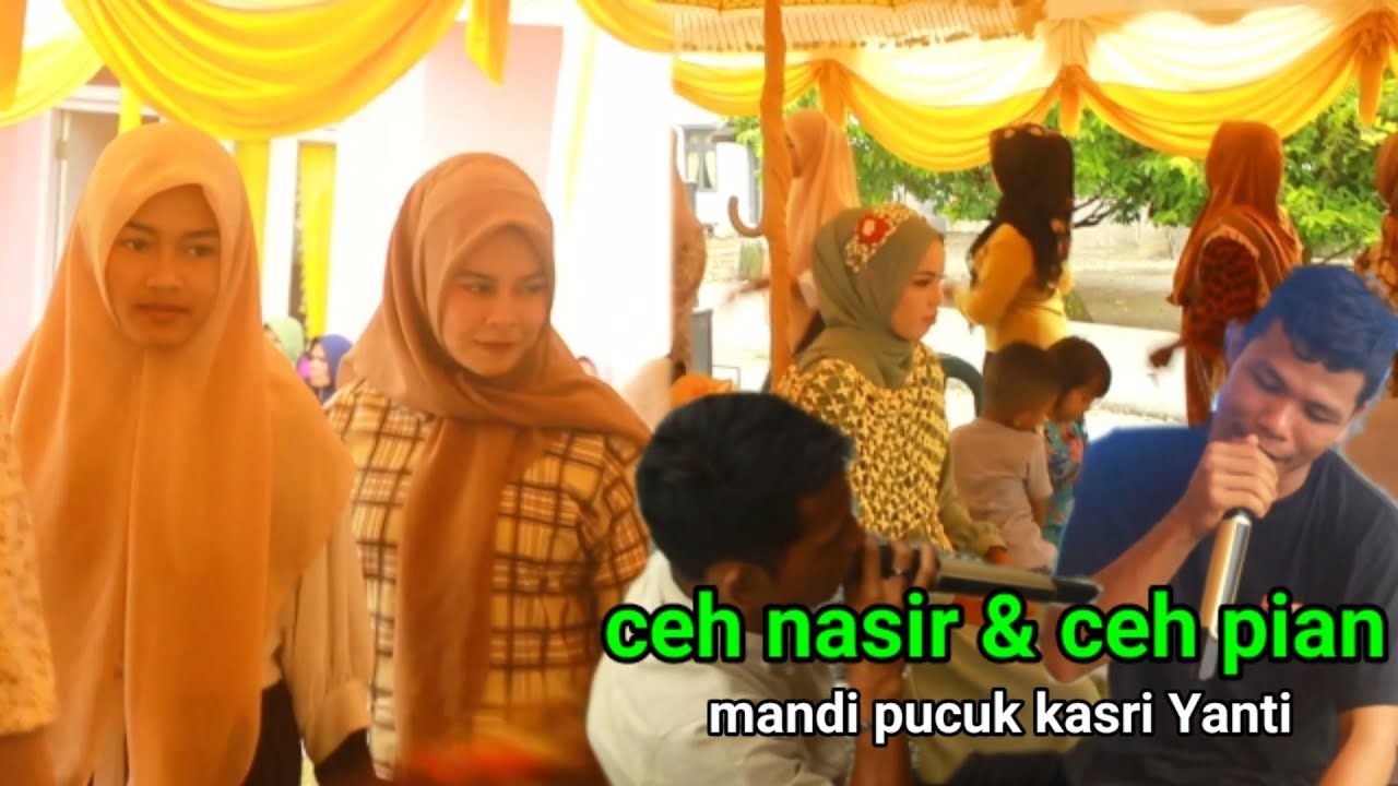manoe pucoek kasri yanti ceh nasir & ceh pian lagu jak kutimang +kenangan jameun