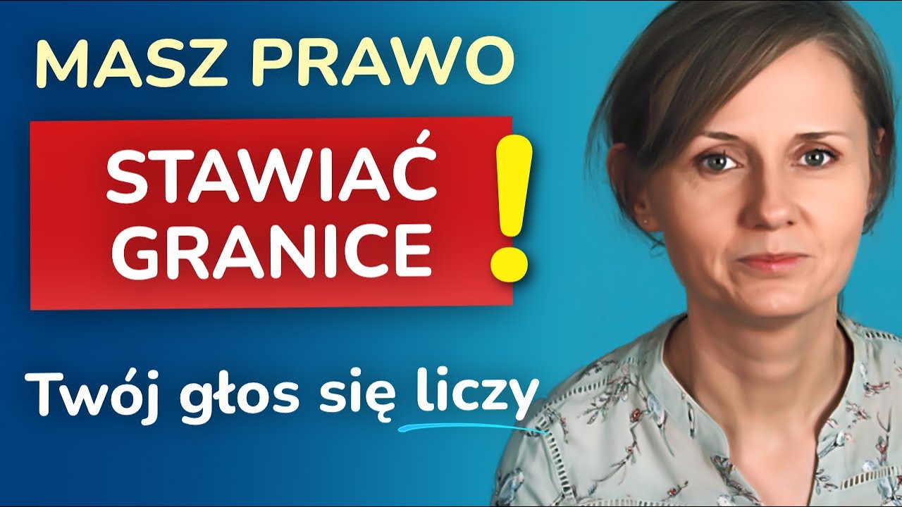 MASZ PRAWO STAWIAĆ GRANICE: 5 ważnych kroków do asertywnego wyrażania swoich potrzeb