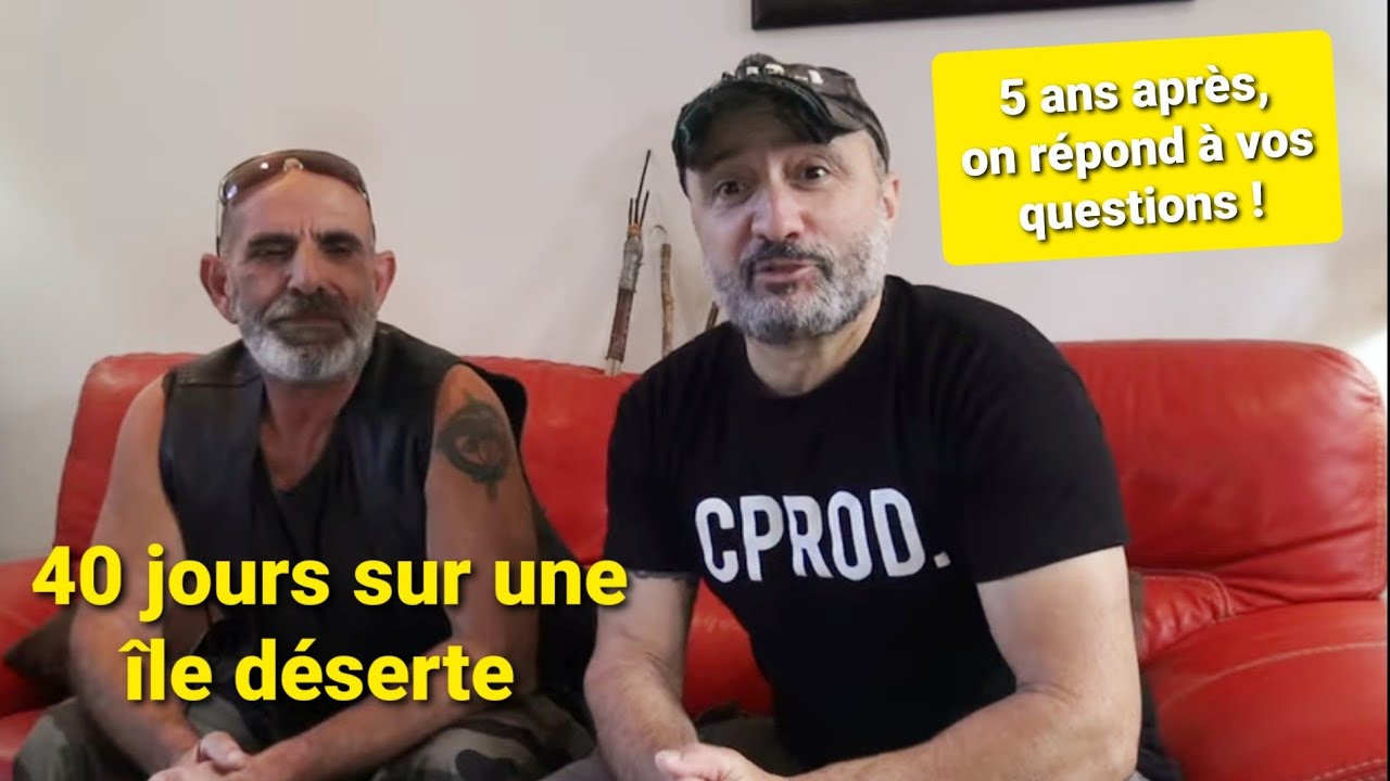 40 JOURS SUR UNE ÎLE DÉSERTE-5 ANS APRÈS- (ON VOUS DIS TOUT)