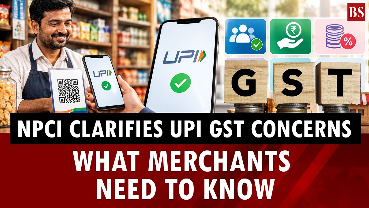 NPCI clarifies UPI GST concerns: What merchants need to know