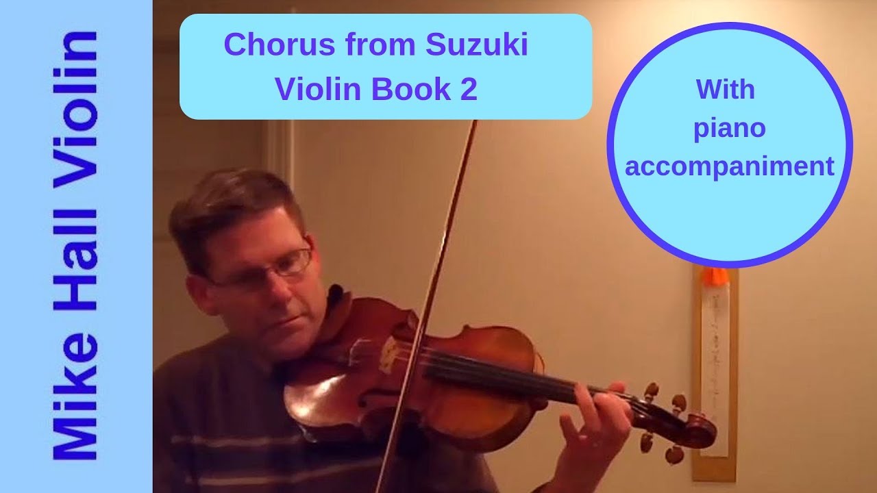 Chorus, #1 from Suzuki Violin Book 2, with piano accompaniment