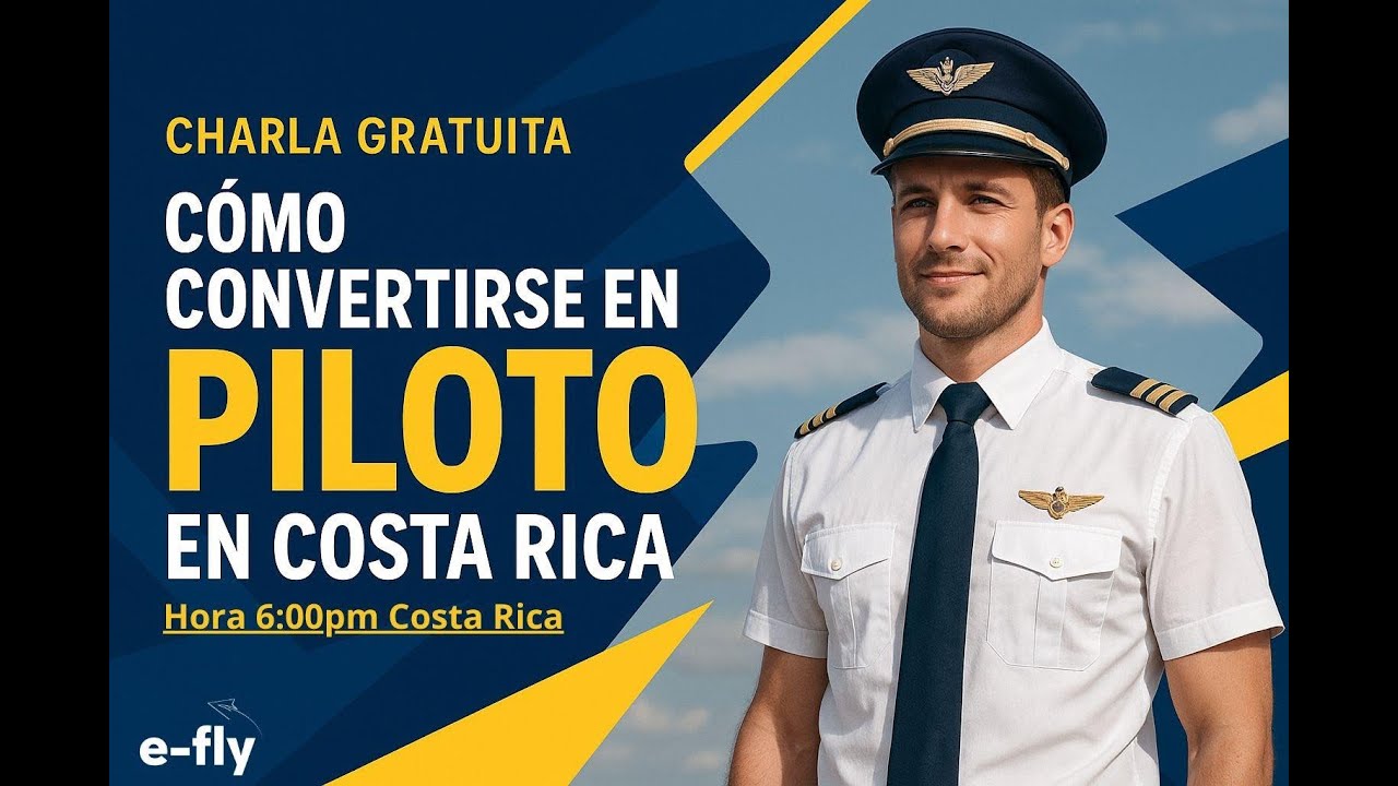 🎓 ¿Cómo convertirse en Piloto en Costa Rica?