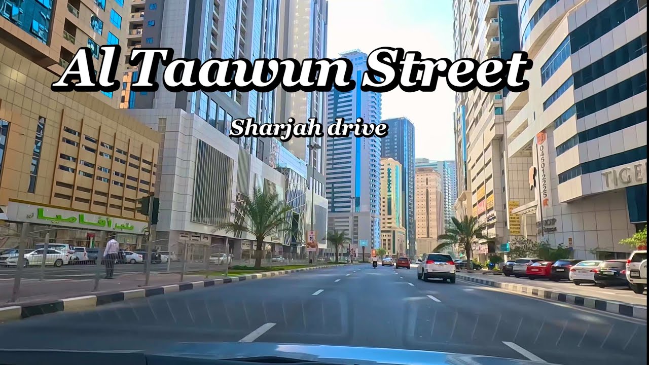 Driving in Sharjah || Al Taawun Street | driving tour | sharjah city || United Arab Emirates