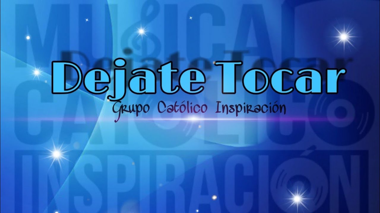 Déjate Tocar // 👇Letra y link de descarga en la descripción del vídeo👇 Grupo Católico Inspiracion