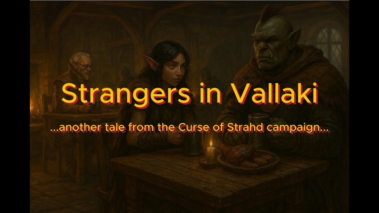 Curse of Strahd Episode 5: Strangers in Vallaki