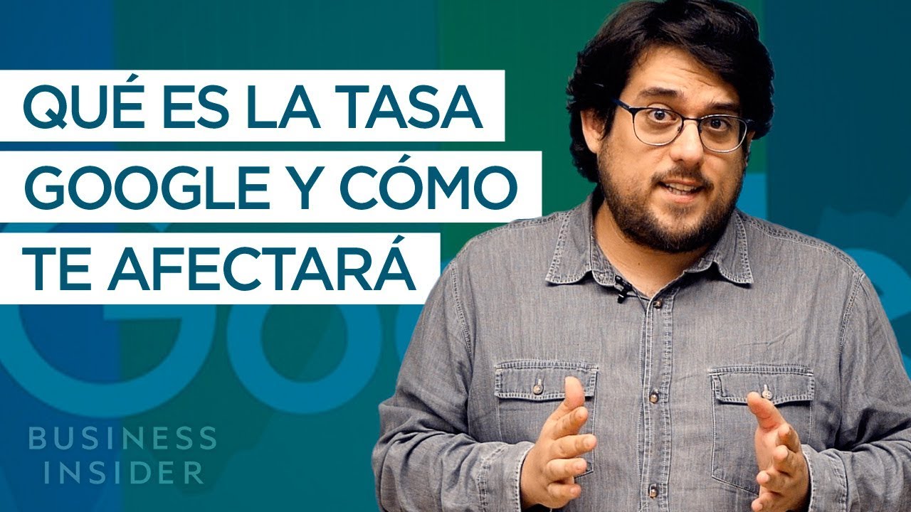 La tasa Google ya es una realidad: qué es y cómo te afecta