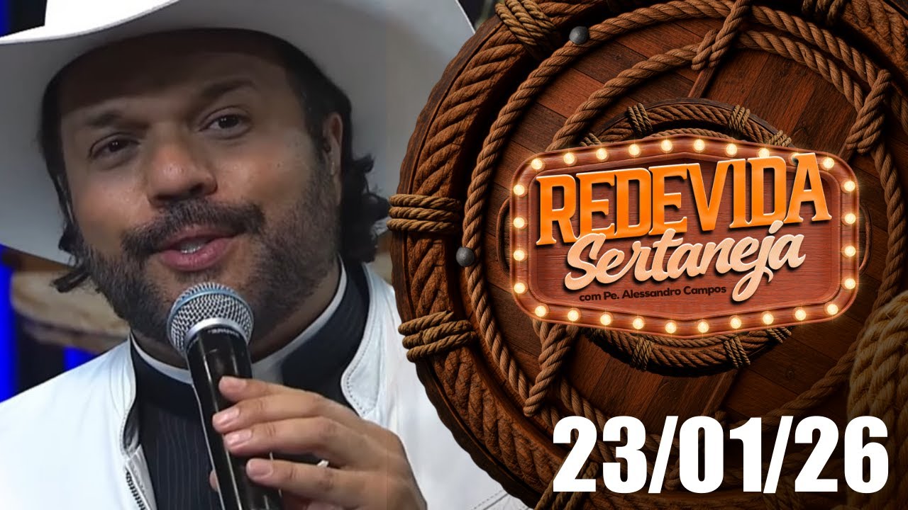 REDEVIDA Sertaneja – 23/01/2026 - Padre Alessandro Campos