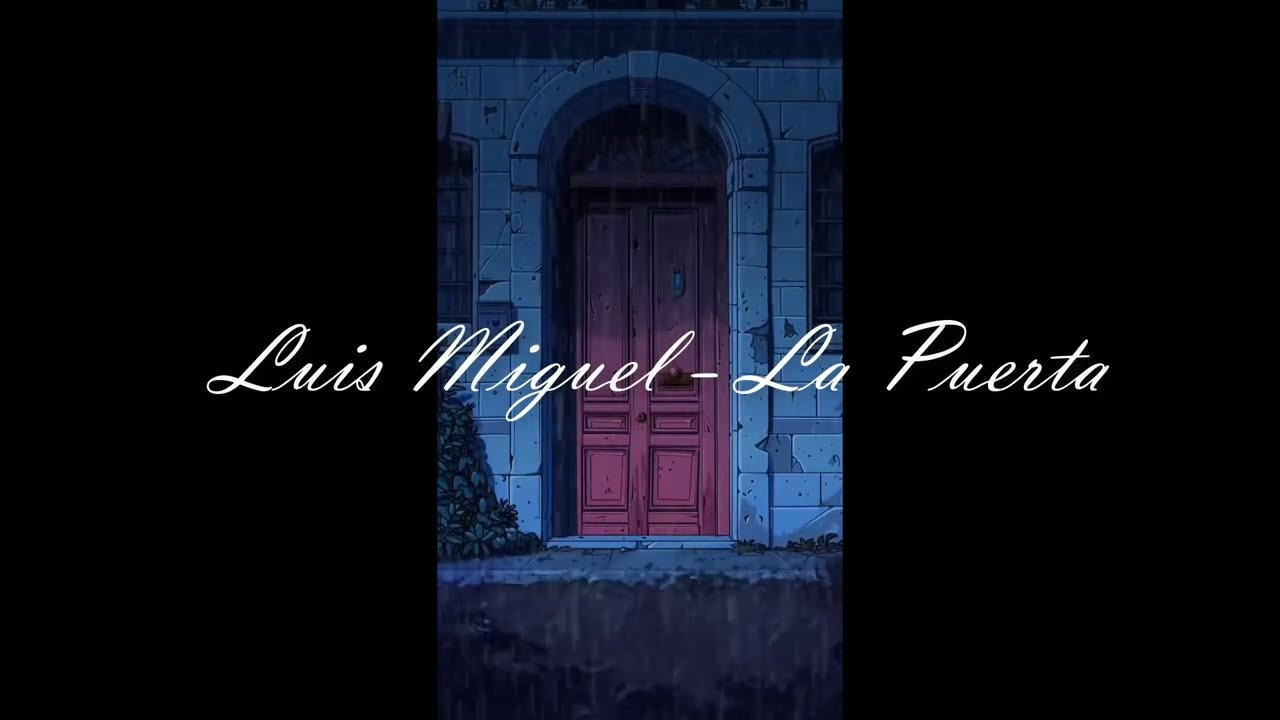 Luis Miguel - La Puerta (Slowed + Reverb)