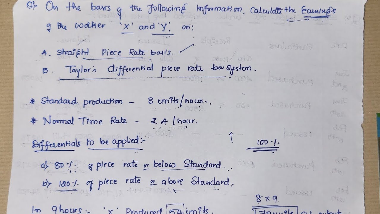 How to calculate Earnings of Workers Under Straight piece rate system and Taylor's piece rate system