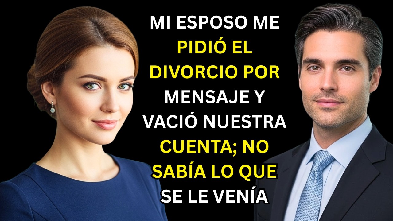 MI ESPOSO ME PIDIÓ EL DIVORCIO POR MENSAJE Y VACIÓ NUESTRA CUENTA; NO SABÍA LO QUE SE LE VENÍA