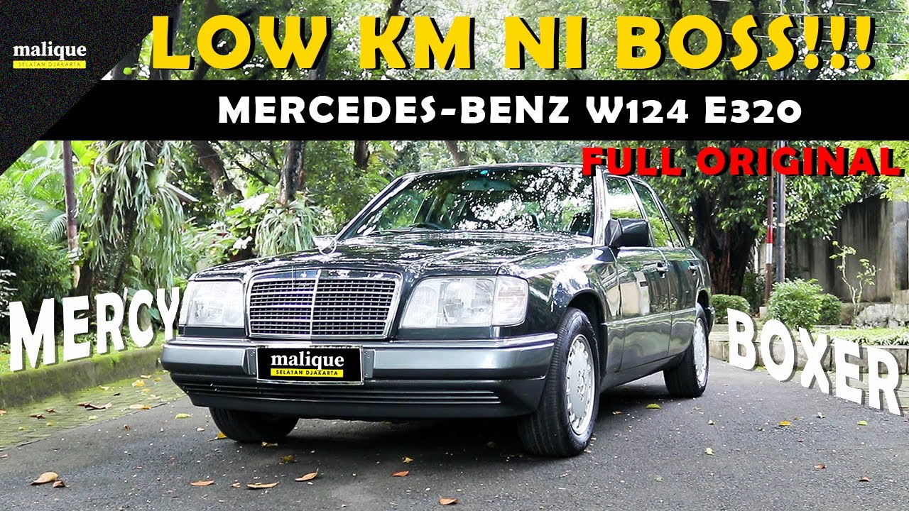 LOW KM NI BOSS! | MERCEDES-BENZ W124 E320 / MERCY BOXER FULL ORIGINAL | REVIEW INDONESIA