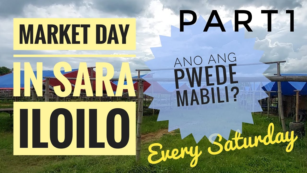 Sara Iloilo Market Day | Ano ang pwede mabili? | Sara Wet Market every Saturday | #sarawetmarket