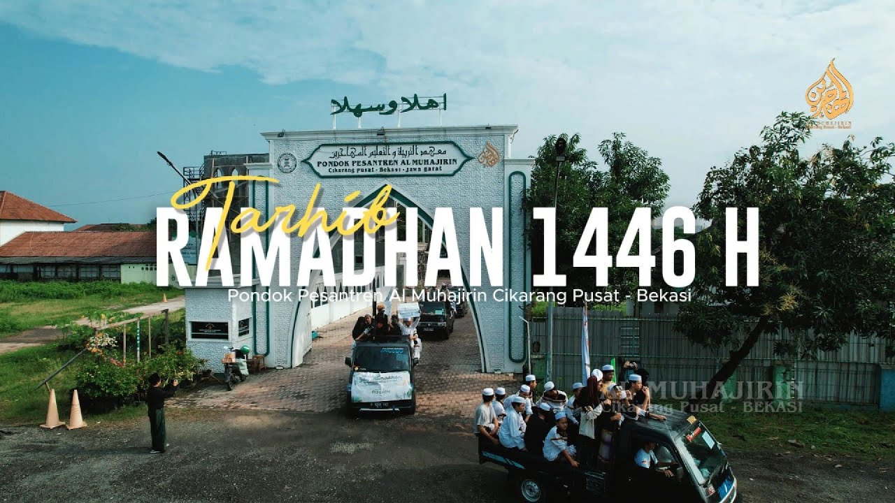 TARHIB RAMADHAN 1446 H || Pondok Pesantren Al Muhajirin Cikarang Pusat