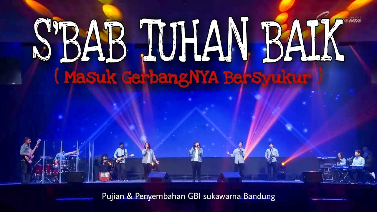 S'bab Tuhan Baik ( Masuk GerbangNya Bersyukur ) GBI Sukawarna Bandung | Eva Elvira