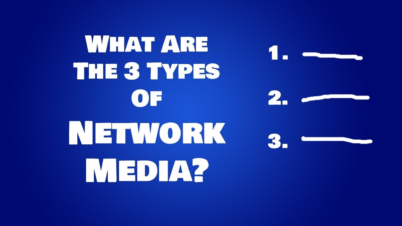3 Network Media Types