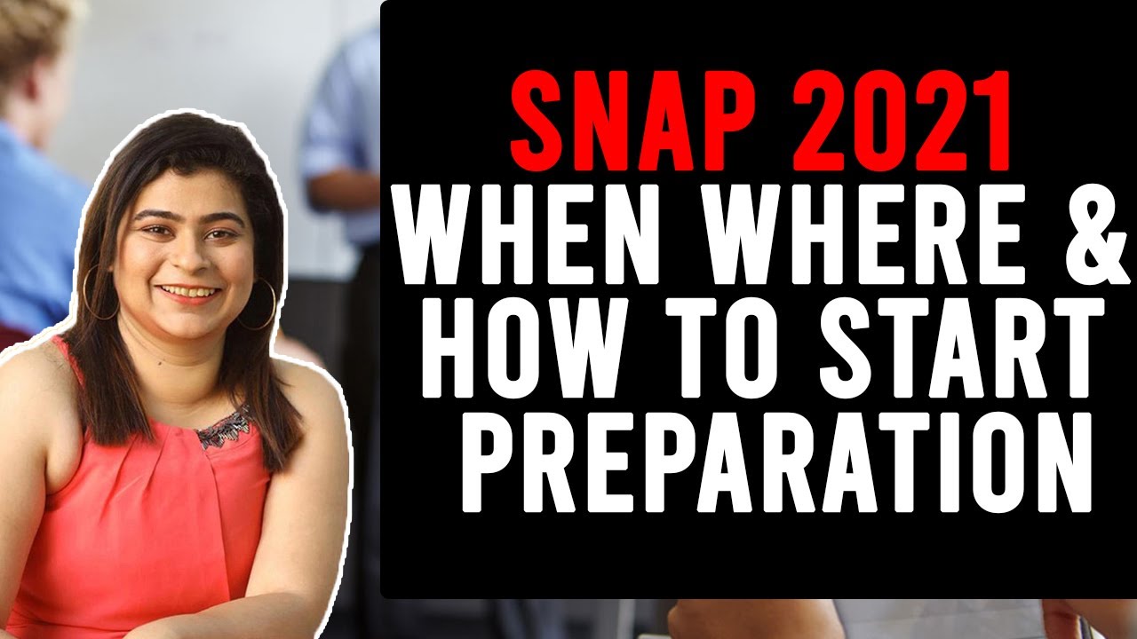 SNAP 2021 When Where & How to Start Preparation