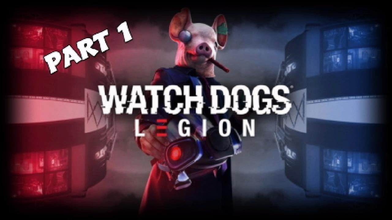 WATCH DOGS LEGION Walkthrough Gameplay Part 1