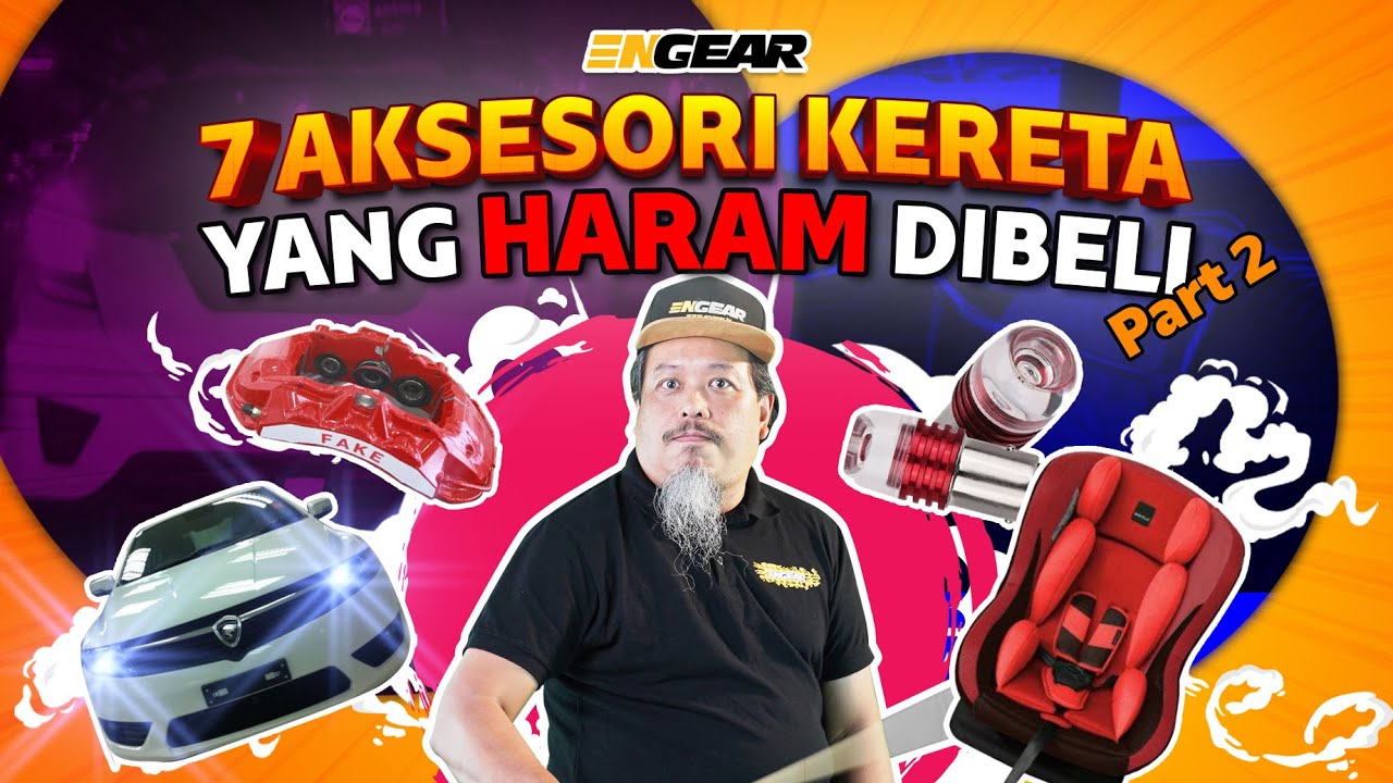 7 Aksesori Kereta Yang Haram Dibeli - Sembang Engear