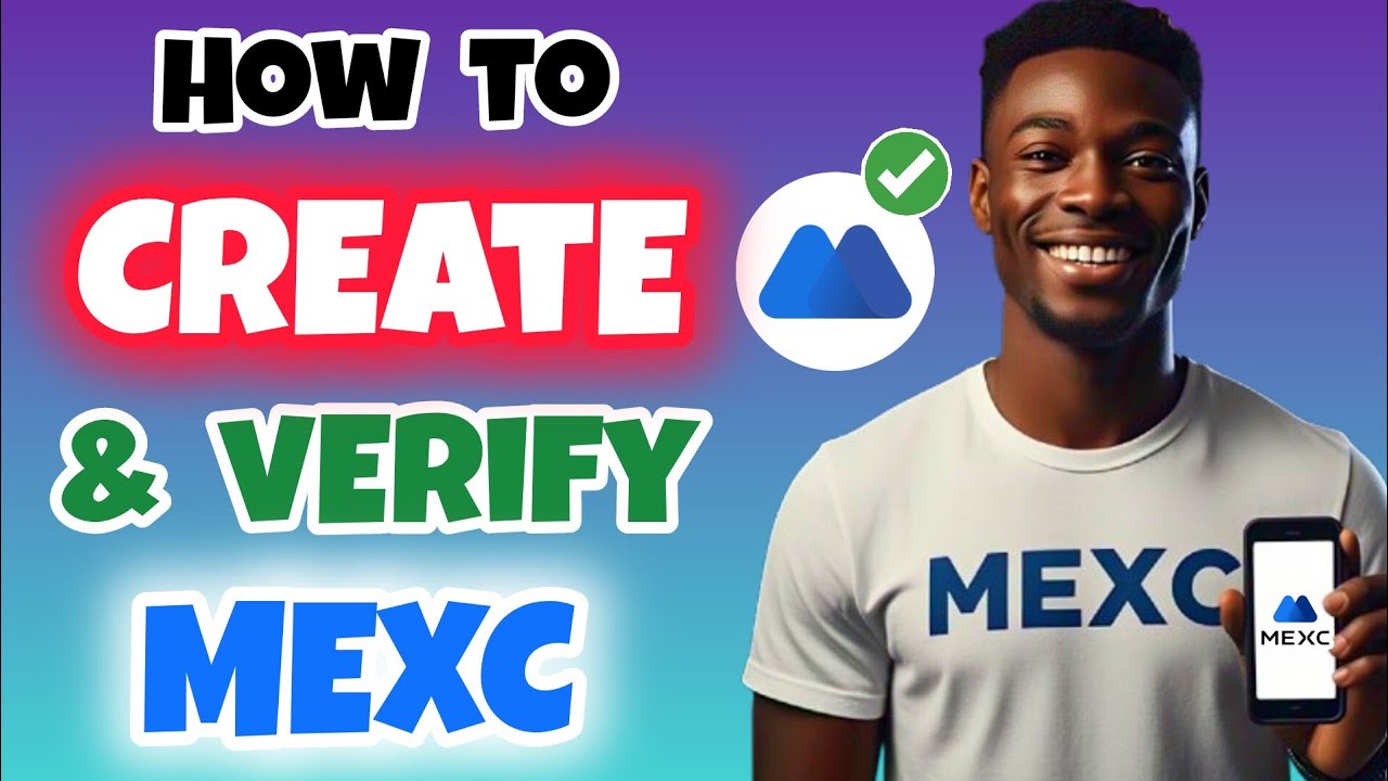 Как создать и верифицировать аккаунт на MEXC с телефона (Полное руководство)