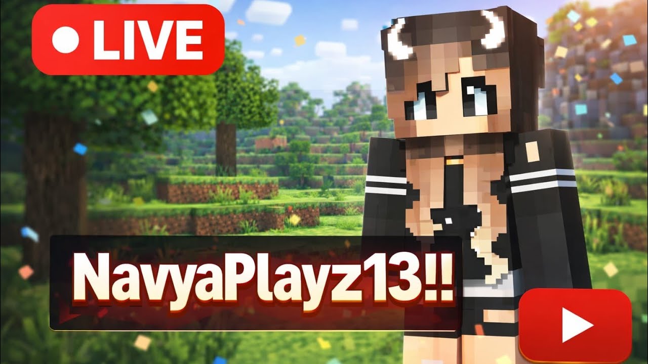 NavyaPlayz13 is live !! Minecraft Live ✨