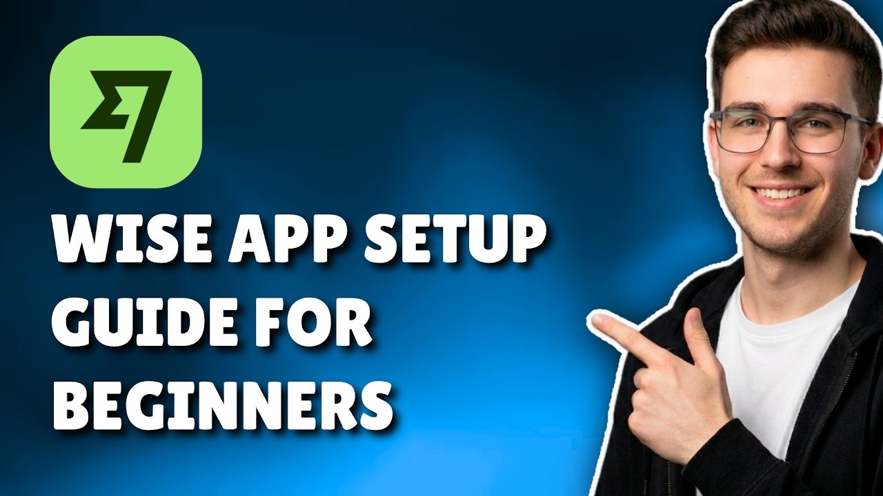 WISE APP SETUP GUIDE FOR BEGINNERS (STEP-BY-STEP TUTORIAL 2026)