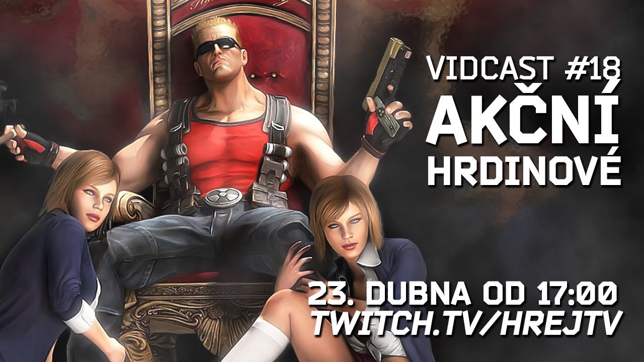 Hrej TV Vidcast #18: Akční hrdinové