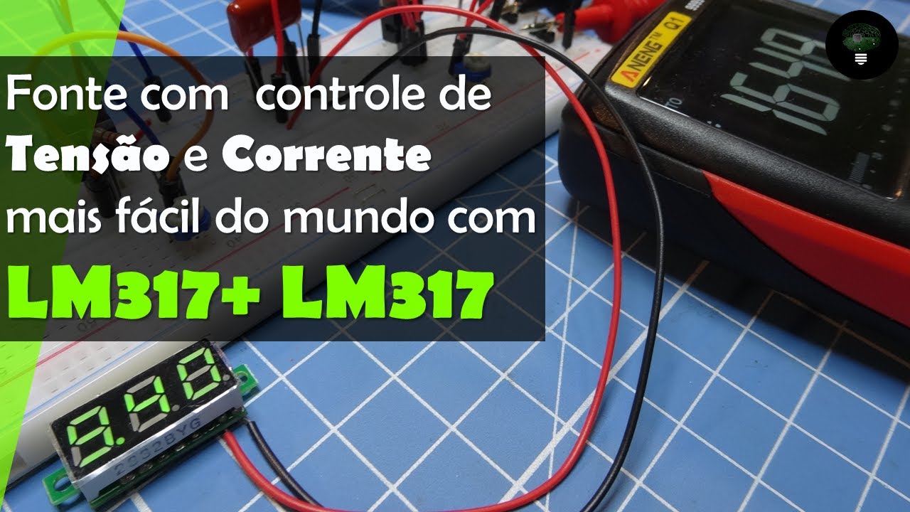 Fonte de bancada como regulador de tensão e corrente muito fácil com LM317
