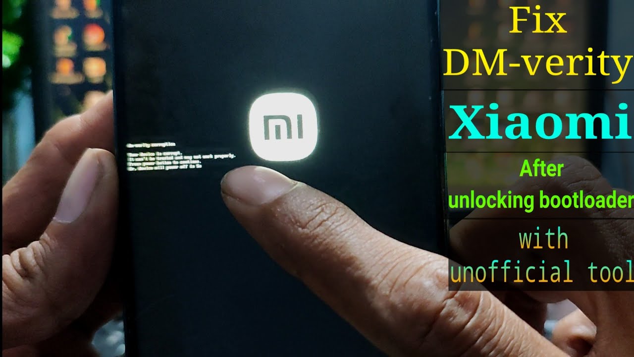 Fix DM-Verity Corruption Xiaomi After Unlocking Bootloader with unofficial tool