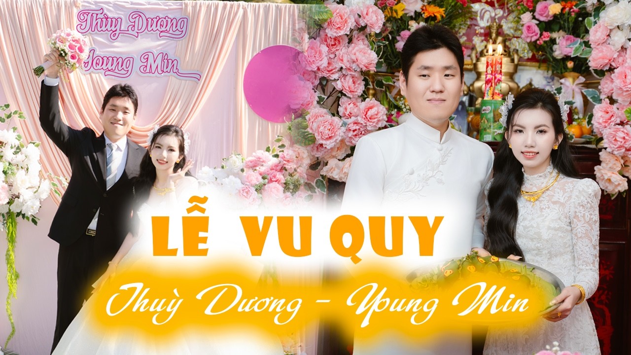 VU QUY [ THUỲ DƯƠNG - YOUNG MIN ] PHIM CƯỚI