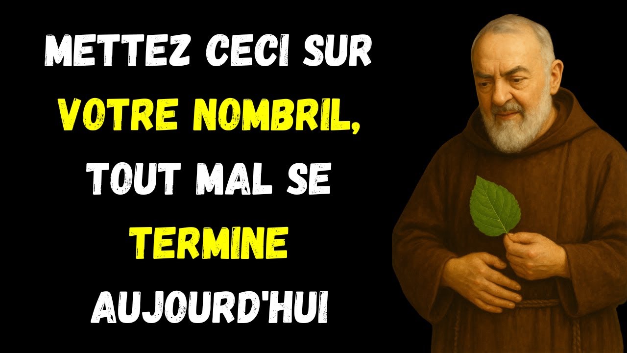 Mettez ça sur votre nombril et chassez les malédictions Un vrai miracle du Père Pio